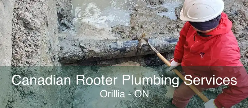 Canadian Rooter Plumbing Services Orillia - ON