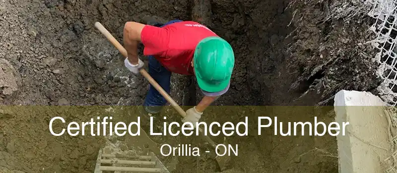 Certified Licenced Plumber Orillia - ON