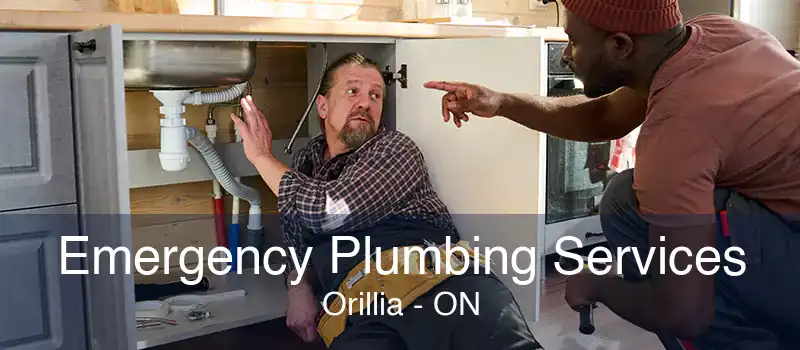 Emergency Plumbing Services Orillia - ON