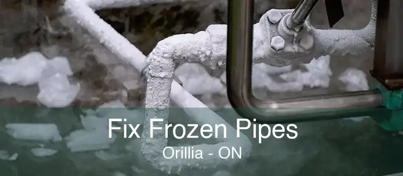 Fix Frozen Pipes Orillia - ON