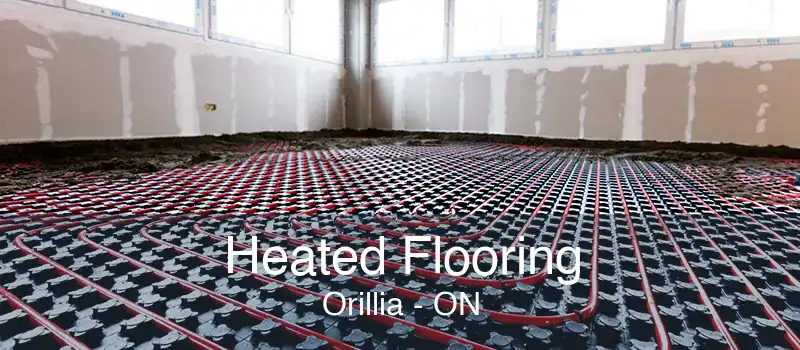 Heated Flooring Orillia - ON