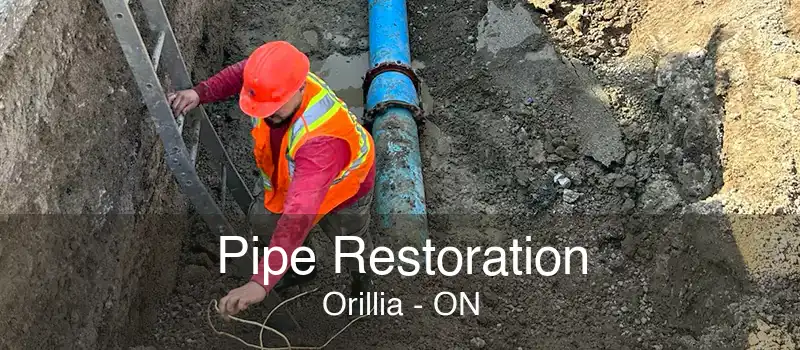 Pipe Restoration Orillia - ON