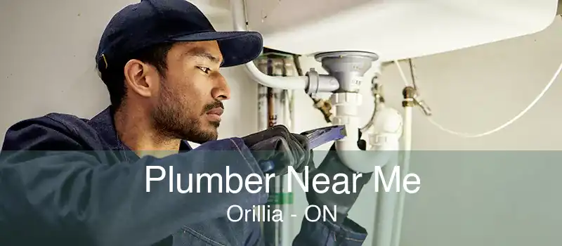 Plumber Near Me Orillia - ON