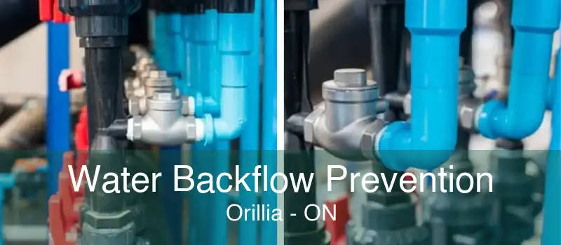 Water Backflow Prevention Orillia - ON