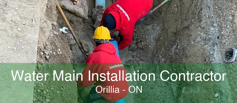 Water Main Installation Contractor Orillia - ON