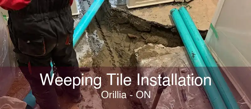 Weeping Tile Installation Orillia - ON